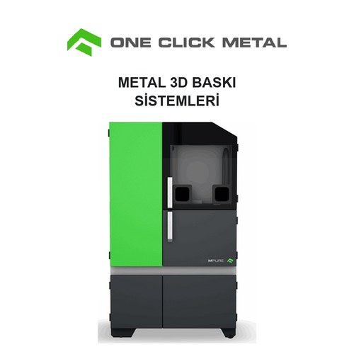 One Click Metal — Metal 3D Baskı Sistemleri